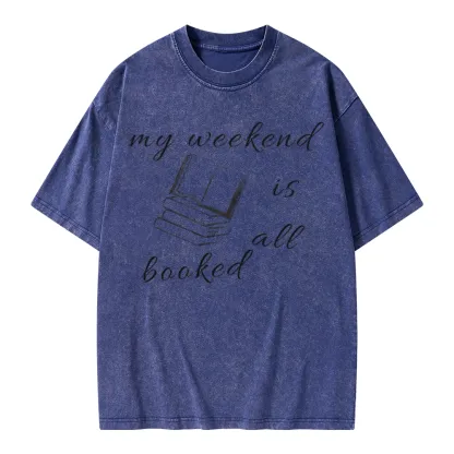 Pagewings My Weekend Is All Booked Unisex Washed T-shirt