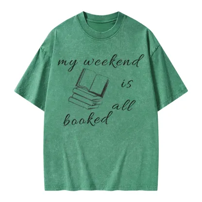 Pagewings My Weekend Is All Booked Unisex Washed T-shirt