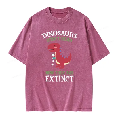 Pagewings Dinosaurs Didnt Read Unisex Washed T-shirt