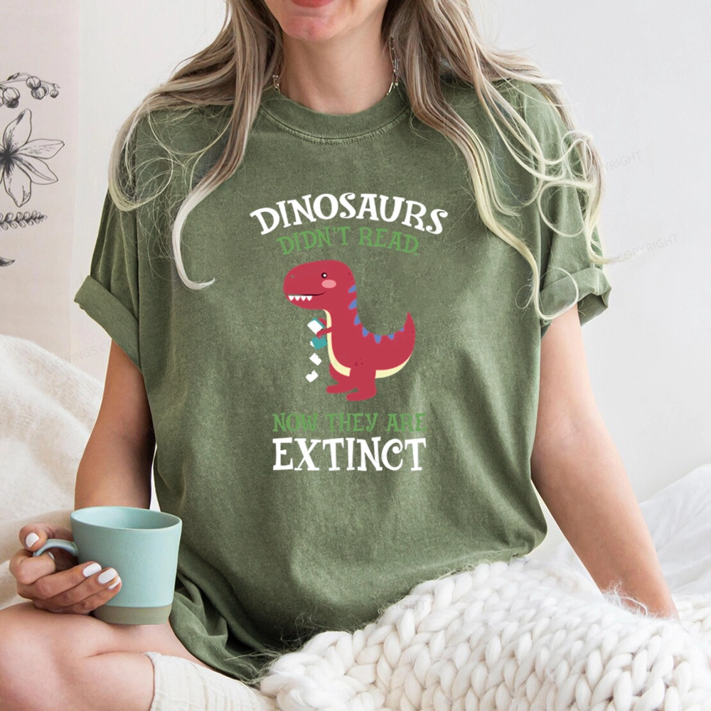 Pagewings Dinosaurs Didnt Read Unisex Washed T-shirt