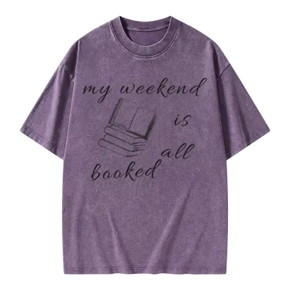 Pagewings My Weekend Is All Booked Unisex Washed T-shirt