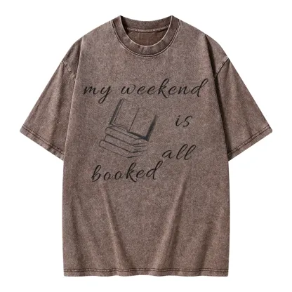 Pagewings My Weekend Is All Booked Unisex Washed T-shirt