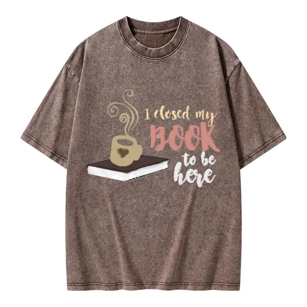 Pagewings I Closed My Book To Be Here Unisex Washed T-shirt