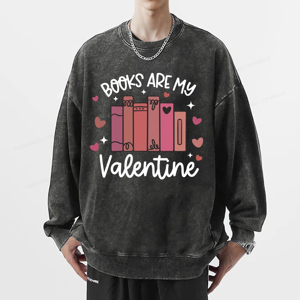 Pagewings Books Are My Valentine Unisex Washed Sweatshirt