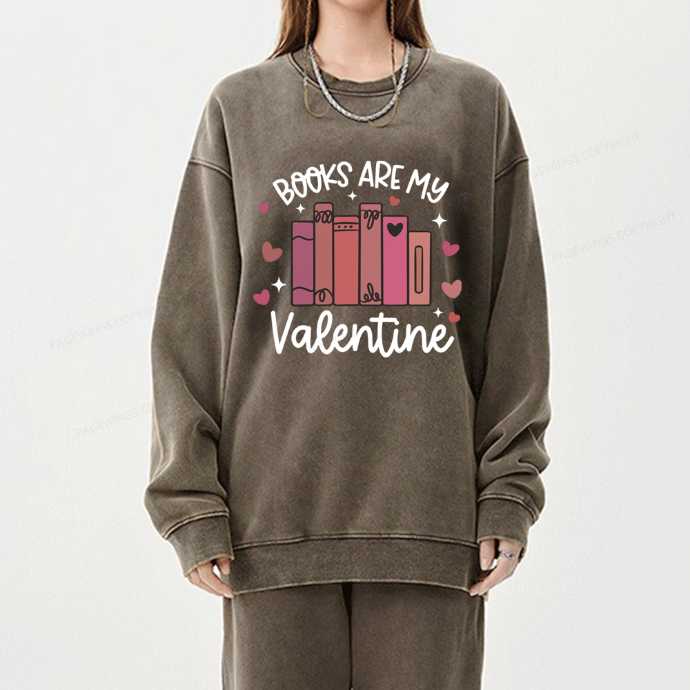 Pagewings Books Are My Valentine Unisex Washed Sweatshirt