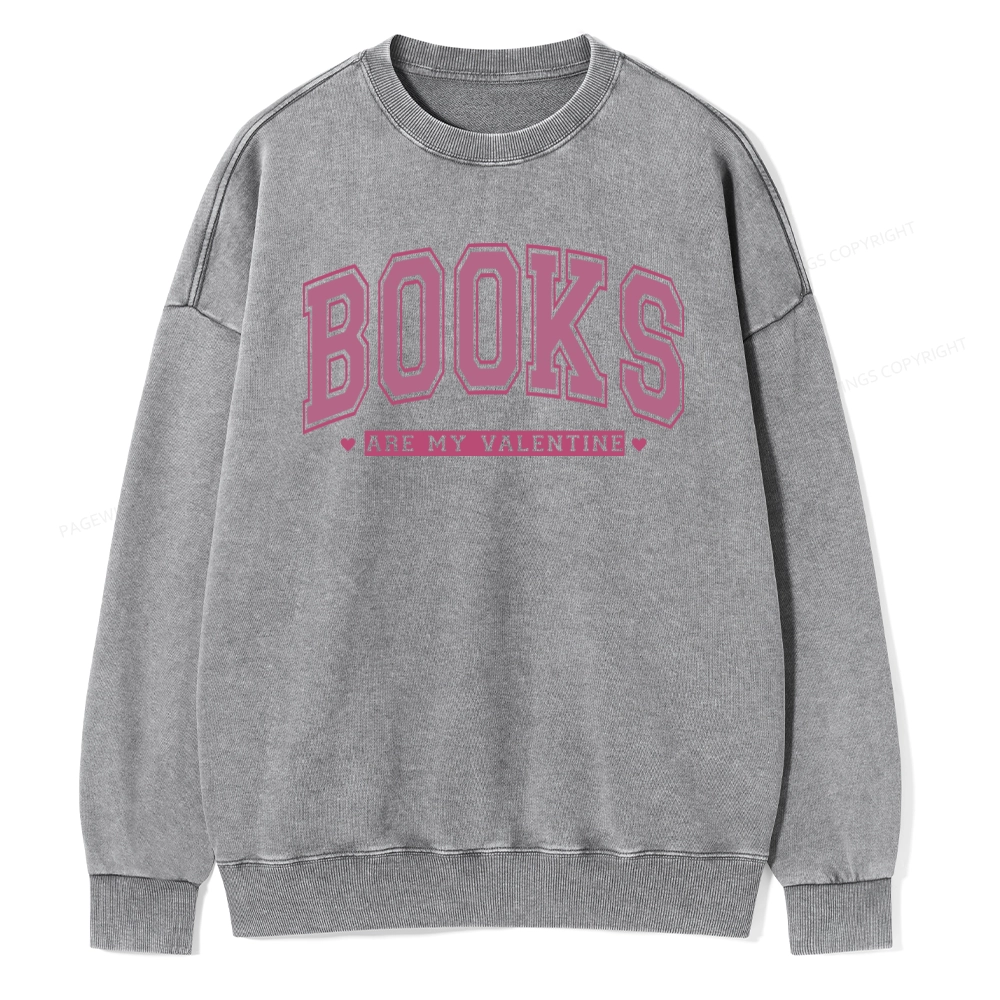 Pagewings Books Are My Valentine Washed Sweatshirt