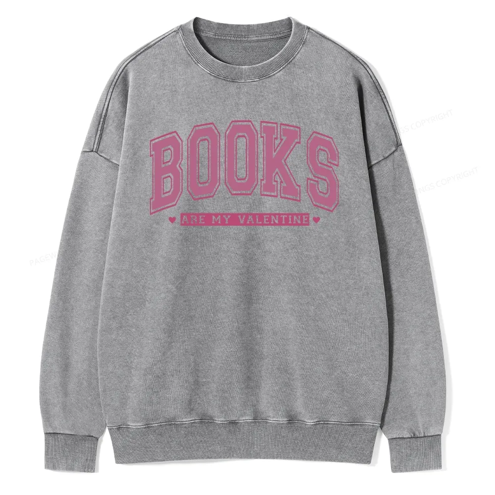 Pagewings Books Are My Valentine Washed Sweatshirt