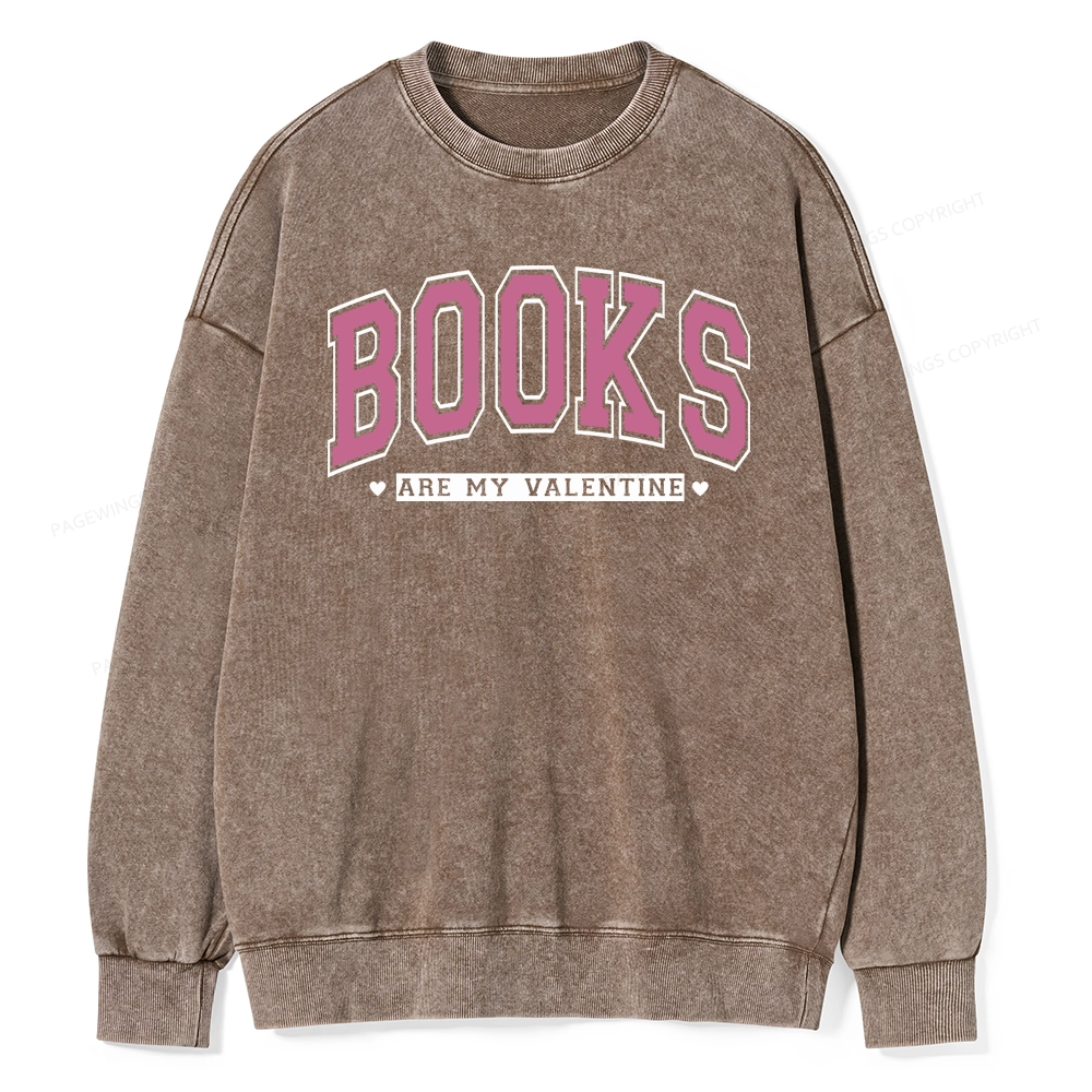 Pagewings Books Are My Valentine Washed Sweatshirt