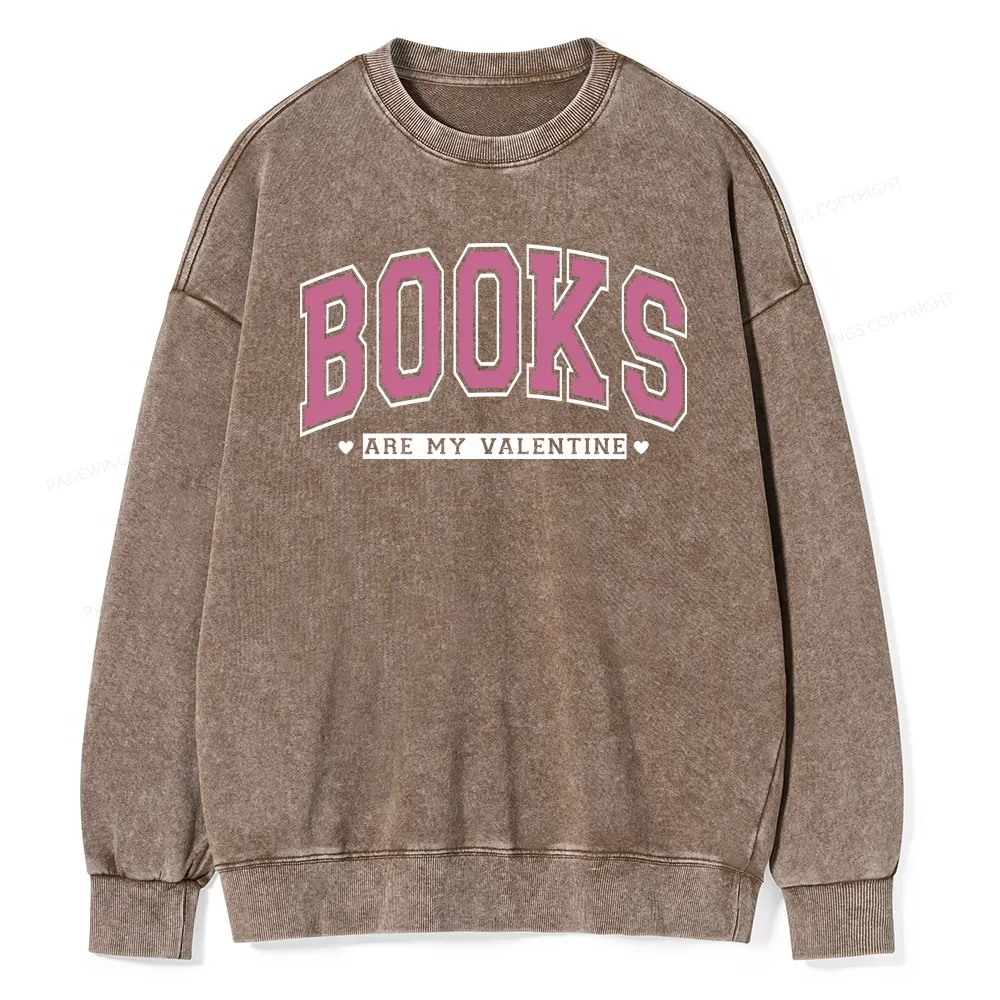 Pagewings Books Are My Valentine Washed Sweatshirt