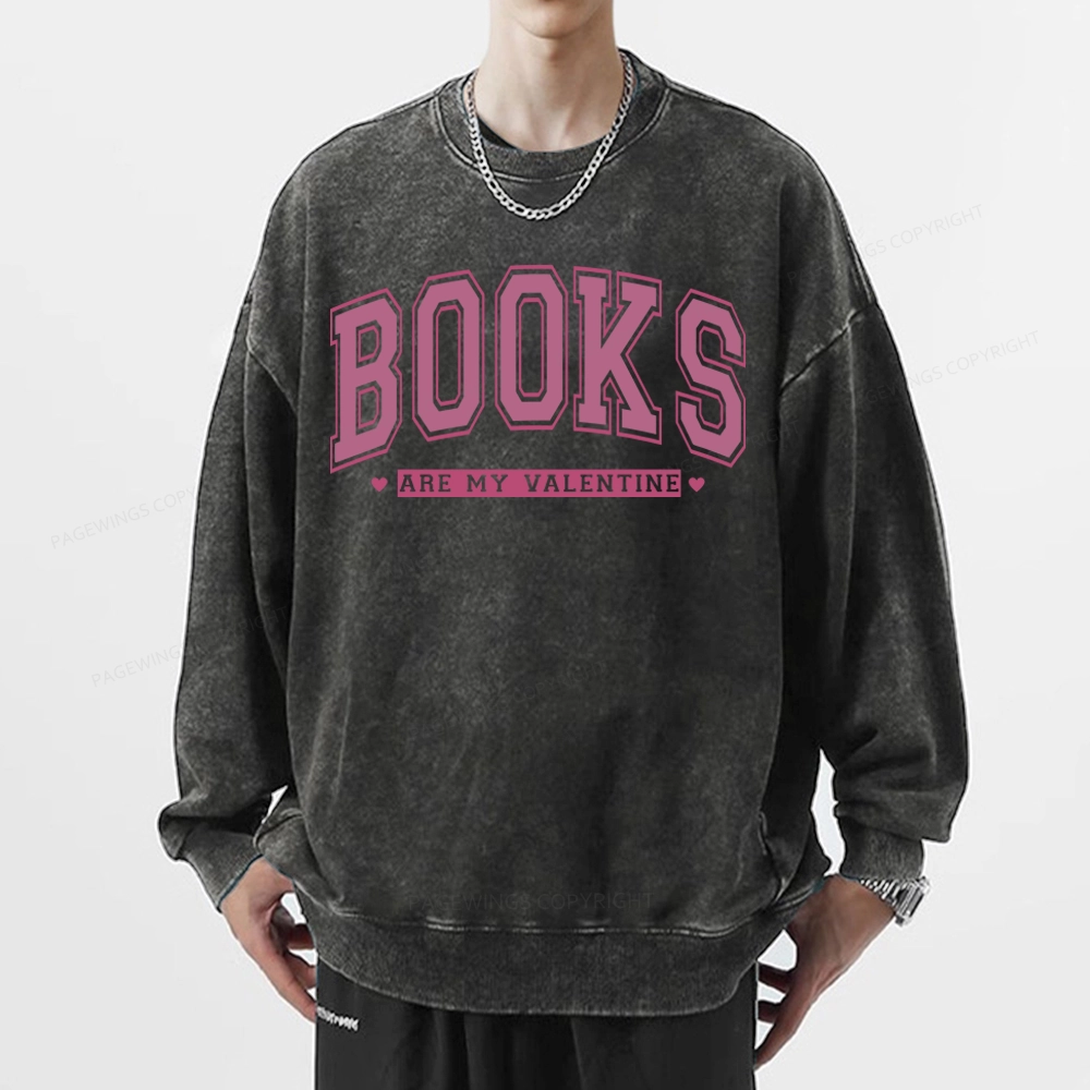 Pagewings Books Are My Valentine Washed Sweatshirt