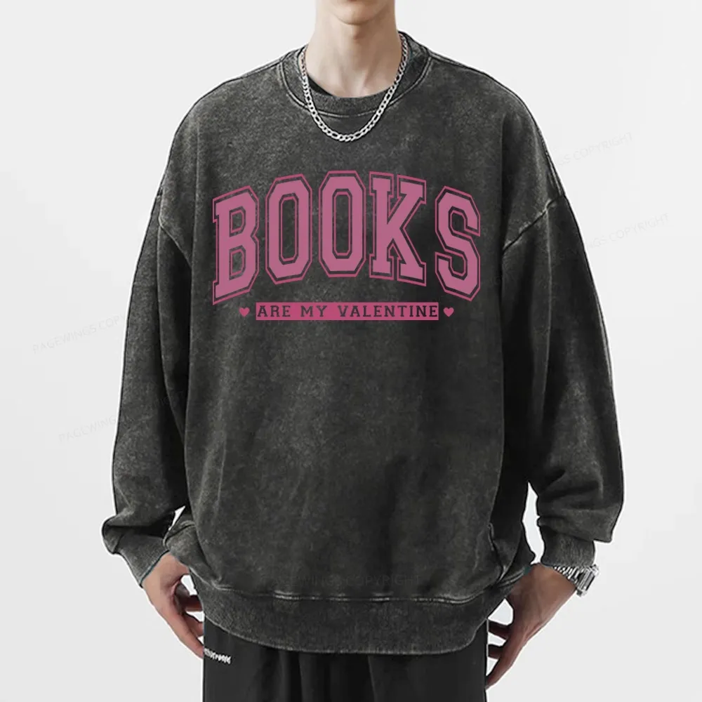 Pagewings Books Are My Valentine Washed Sweatshirt