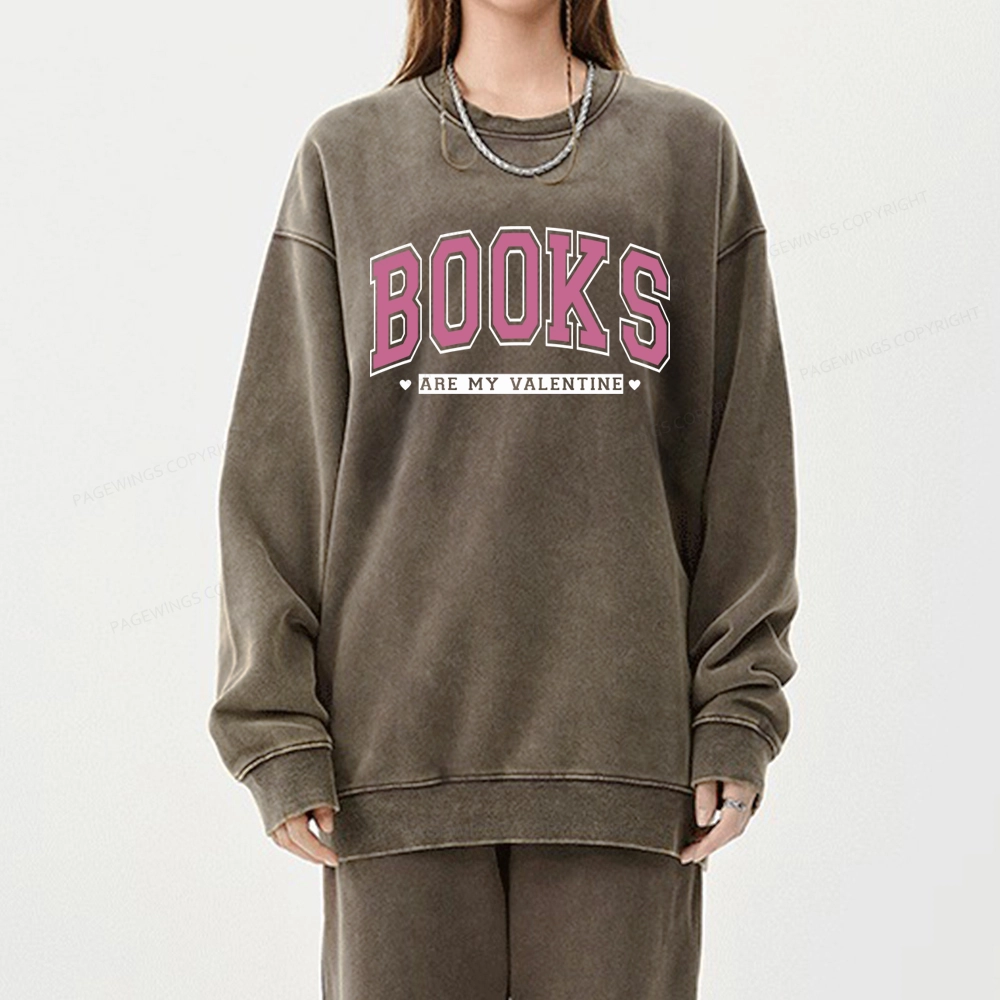 Pagewings Books Are My Valentine Washed Sweatshirt