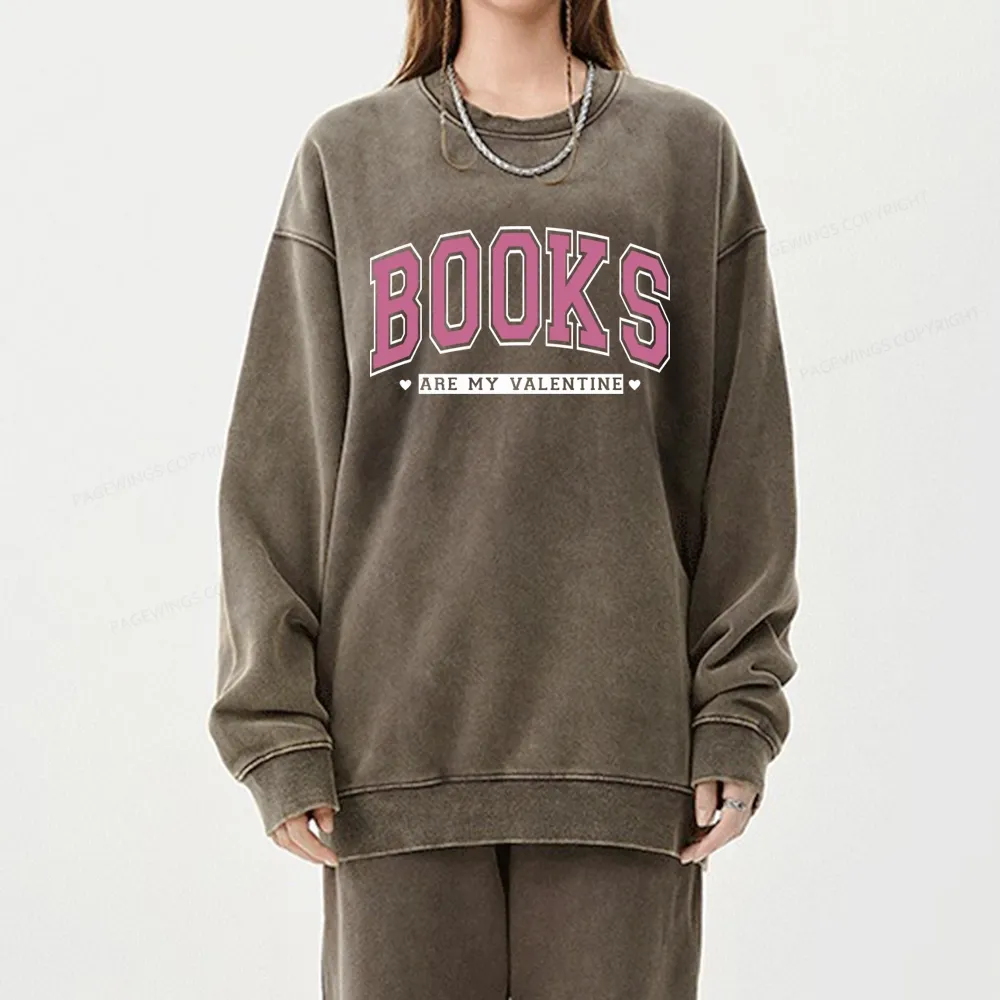 Pagewings Books Are My Valentine Washed Sweatshirt