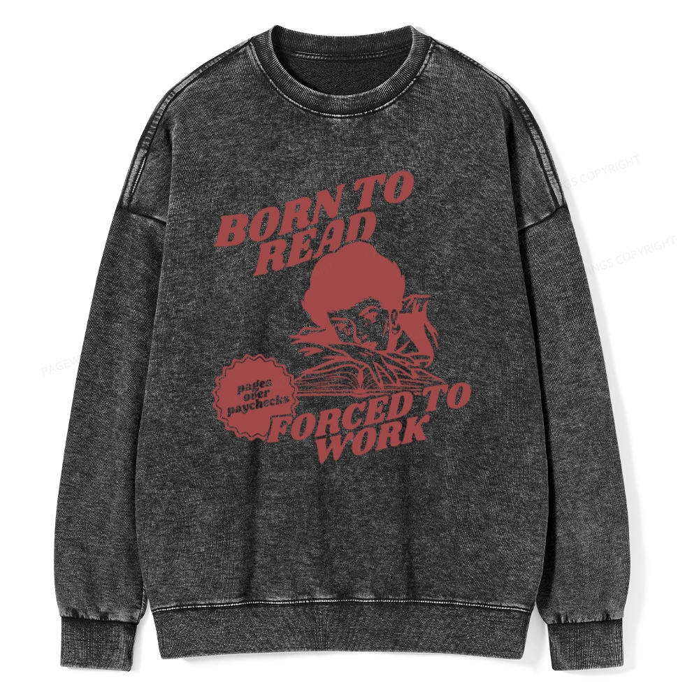 Pagewings Born To Read Bookish Unisex Washed Sweatshirt