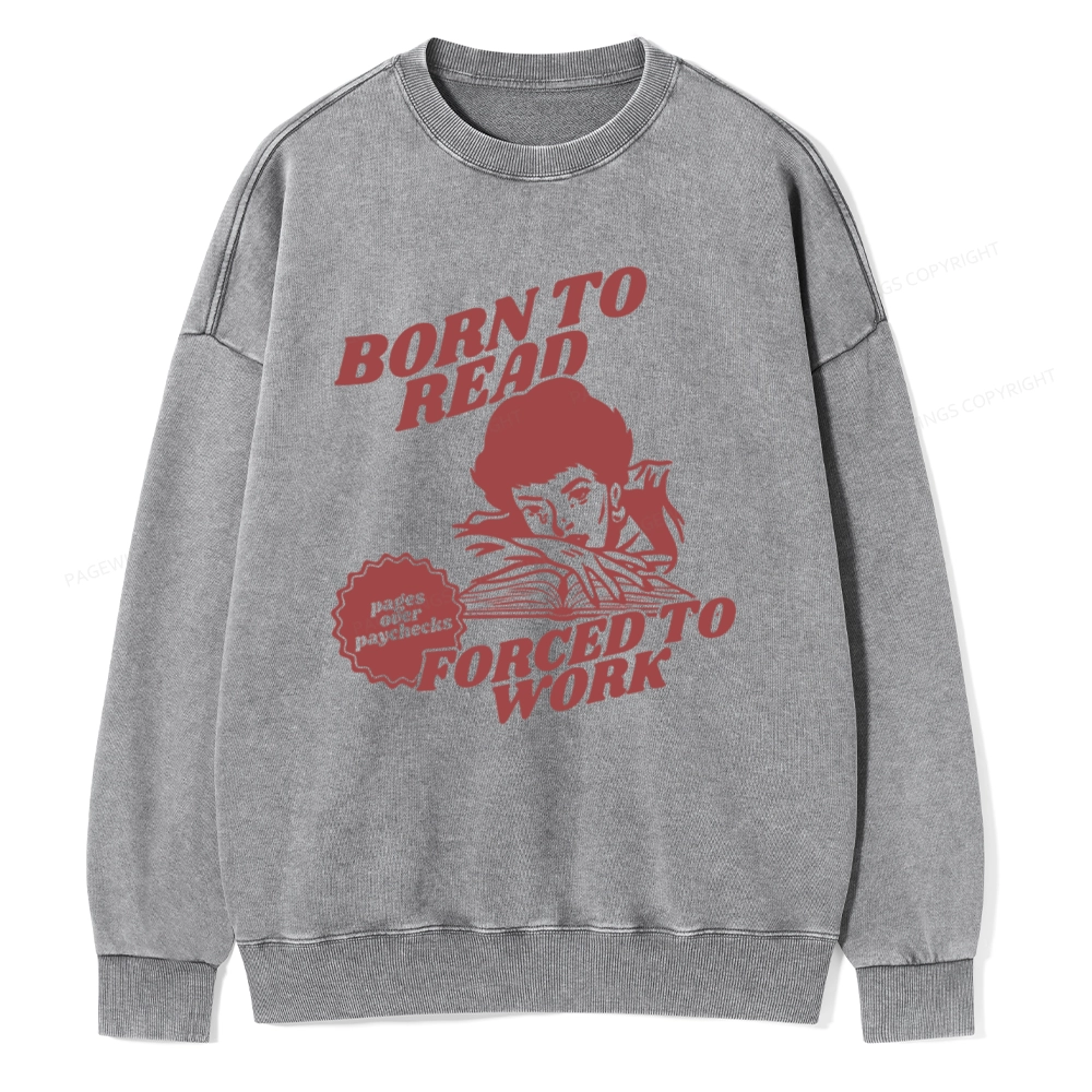 Pagewings Born To Read Bookish Unisex Washed Sweatshirt