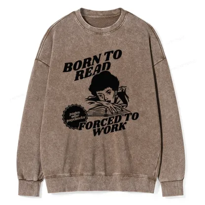 Pagewings Born To Read Bookish Unisex Washed Sweatshirt