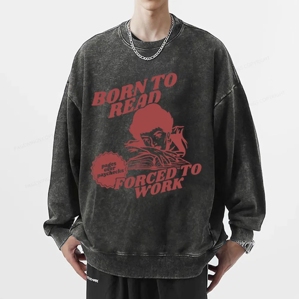 Pagewings Born To Read Bookish Unisex Washed Sweatshirt