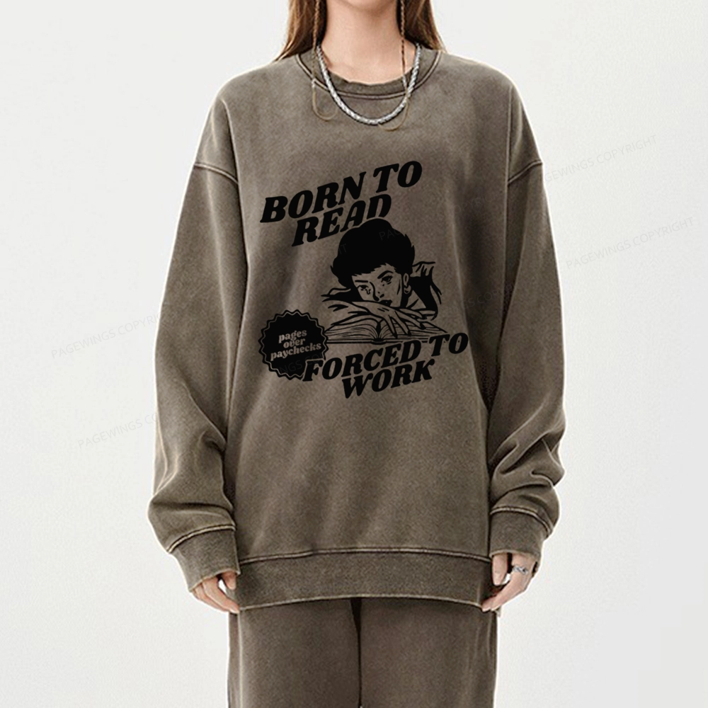 Pagewings Born To Read Bookish Unisex Washed Sweatshirt