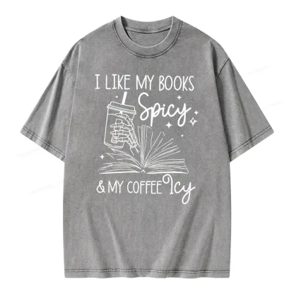 Pagewings I Like My Books Spicy And Coffee Icy Unisex Washed T-shirt