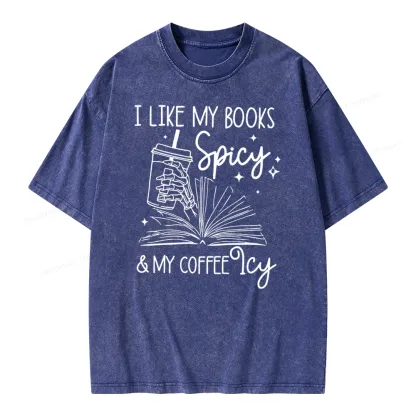 Pagewings I Like My Books Spicy And Coffee Icy Unisex Washed T-shirt
