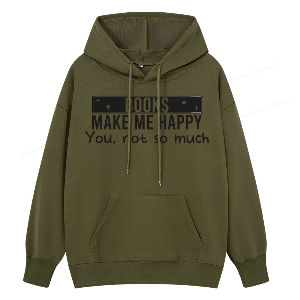 Pagewings Books Make Me Happy You Not So Much Unisex Classic Hoodie