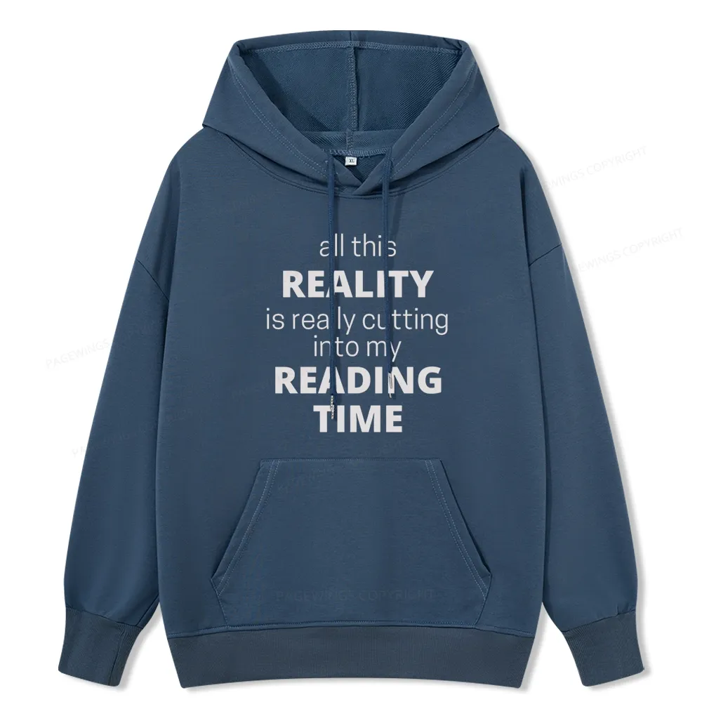 Pagewings All This Reality Is Really Cutting Into My Reading Time Unisex Classic Hoodie