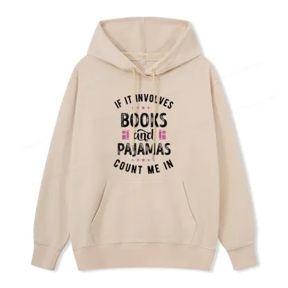 Pagewings If It Involves Books And Pajamas Count Me In Unisex Classic Hoodie