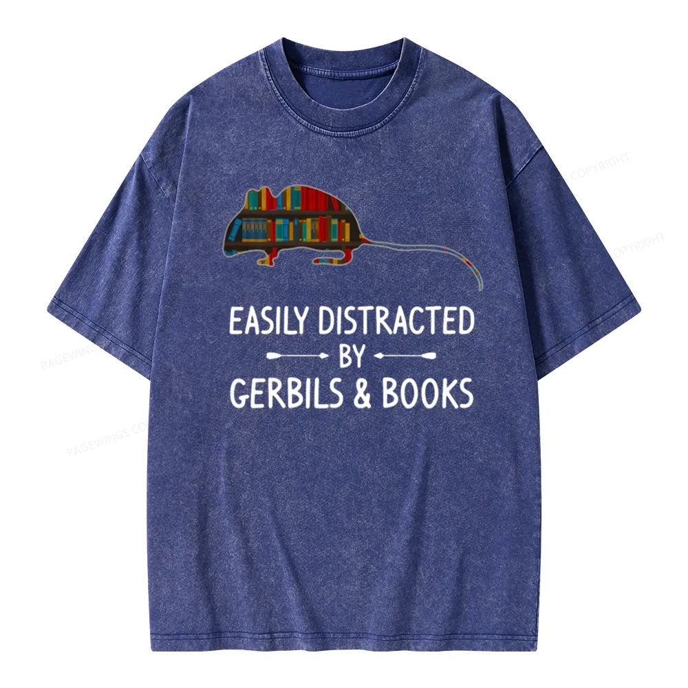 Pagewings Easily Distracted By Gerbils Unisex Washed T-shirt