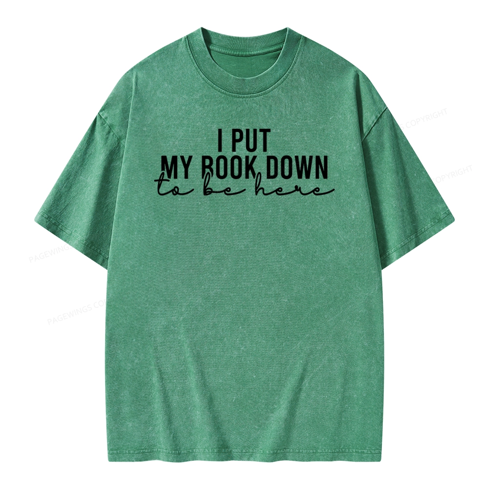 Pagewings I Put My Book Down Unisex Washed T-shirt