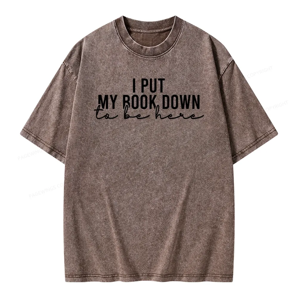 Pagewings I Put My Book Down Unisex Washed T-shirt