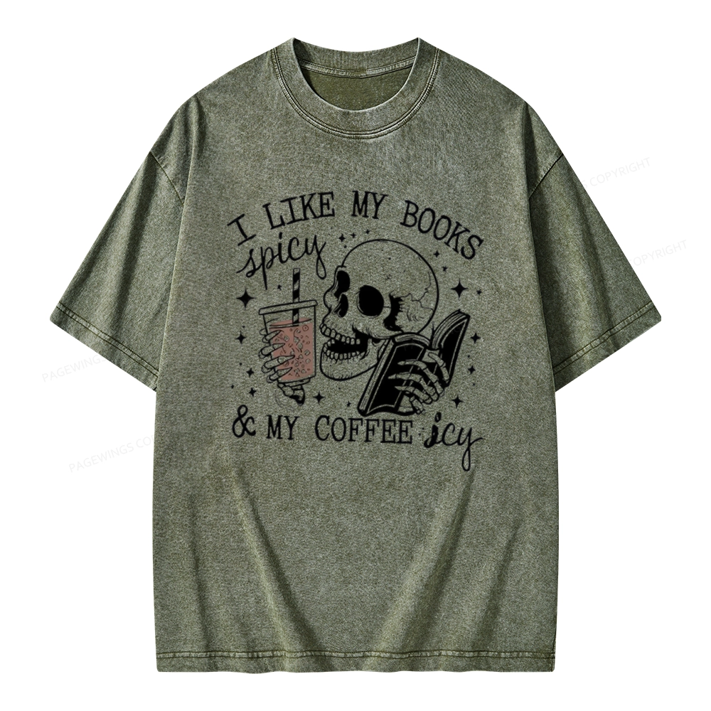 Pagewings I Like My Books Spicy And Coffee Icy Unisex Washed T-shirt