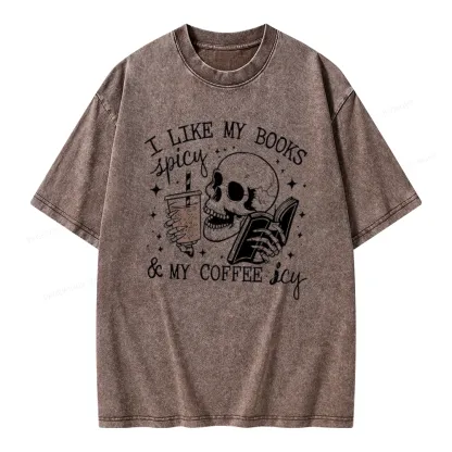 Pagewings I Like My Books Spicy And Coffee Icy Unisex Washed T-shirt