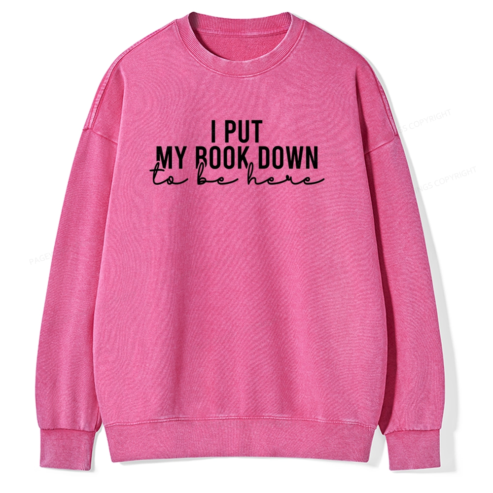 Pagewings I Put My Book Down Unisex Washed Sweatshirt