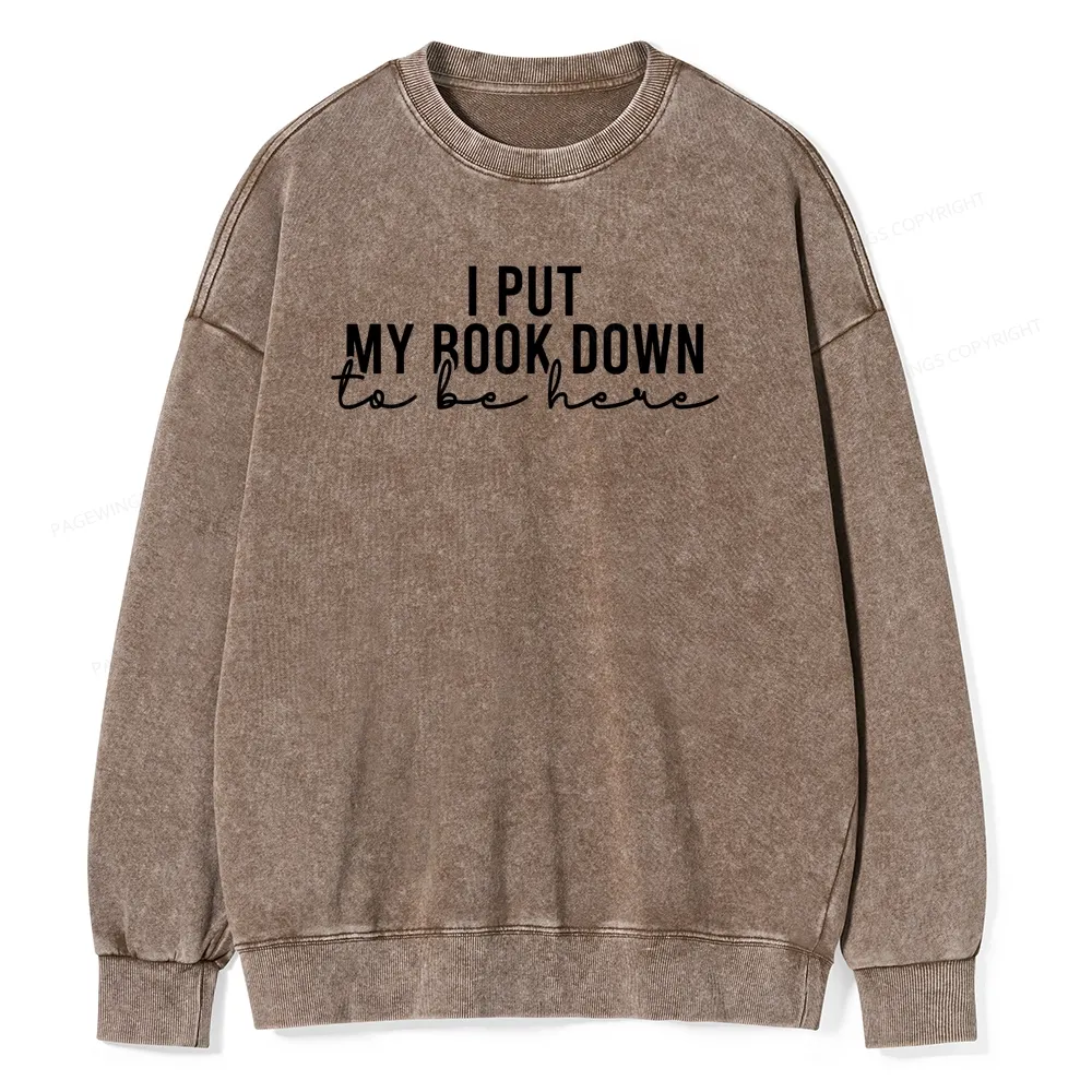 Pagewings I Put My Book Down Unisex Washed Sweatshirt