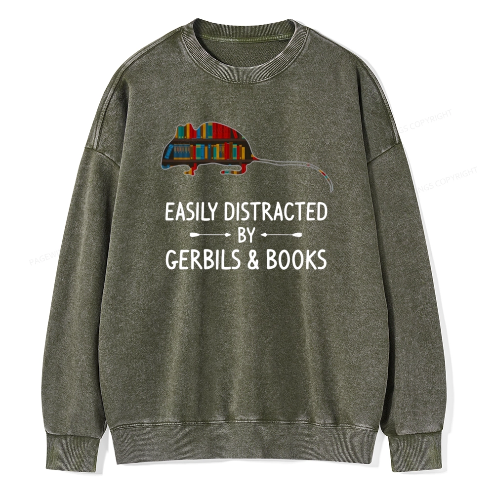 Pagewings Easily Distracted By Gerbils Unisex Washed Sweatshirt