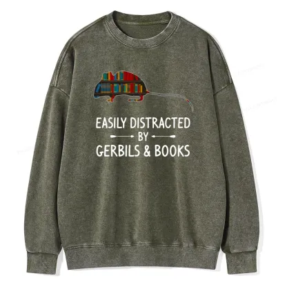 Pagewings Easily Distracted By Gerbils Unisex Washed Sweatshirt