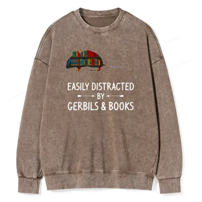 Pagewings Easily Distracted By Gerbils Unisex Washed Sweatshirt