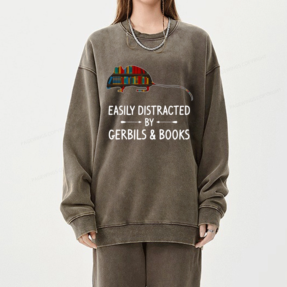 Pagewings Easily Distracted By Gerbils Unisex Washed Sweatshirt
