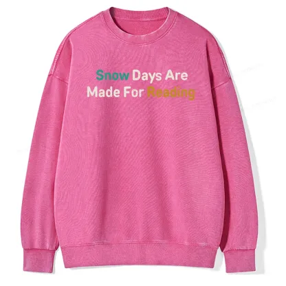 Pagewings Snow Days Are Made For Reading Unisex Washed Sweatshirt
