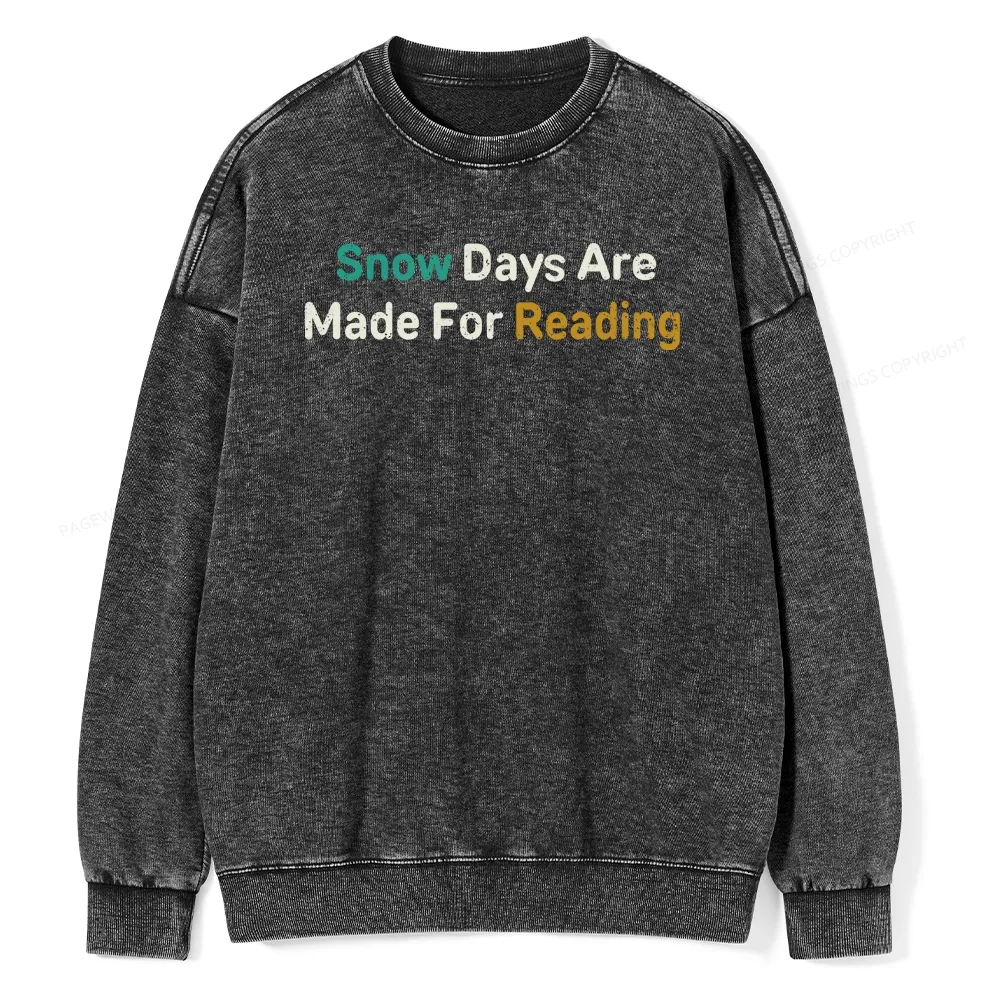 Pagewings Snow Days Are Made For Reading Unisex Washed Sweatshirt