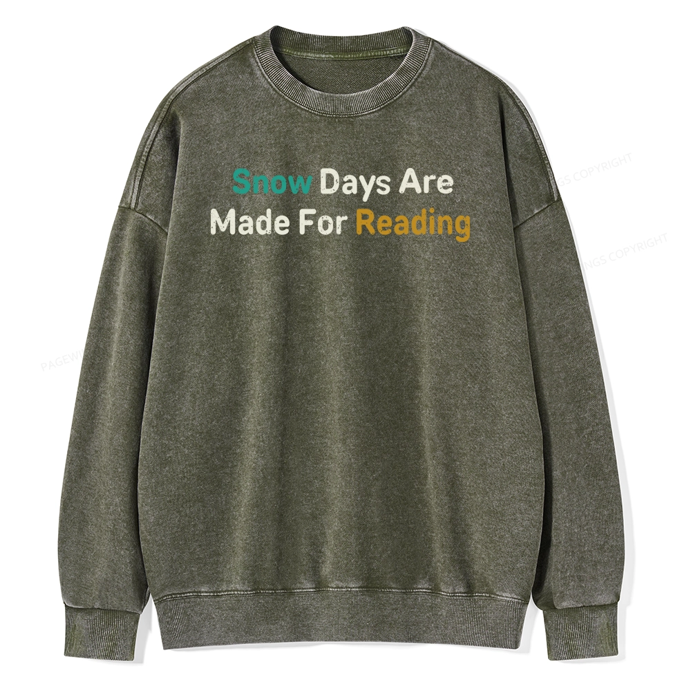 Pagewings Snow Days Are Made For Reading Unisex Washed Sweatshirt