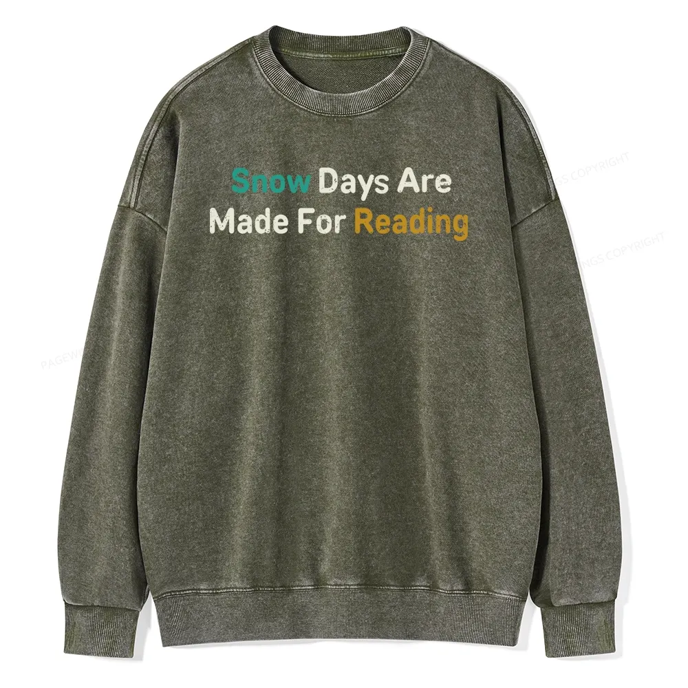 Pagewings Snow Days Are Made For Reading Unisex Washed Sweatshirt