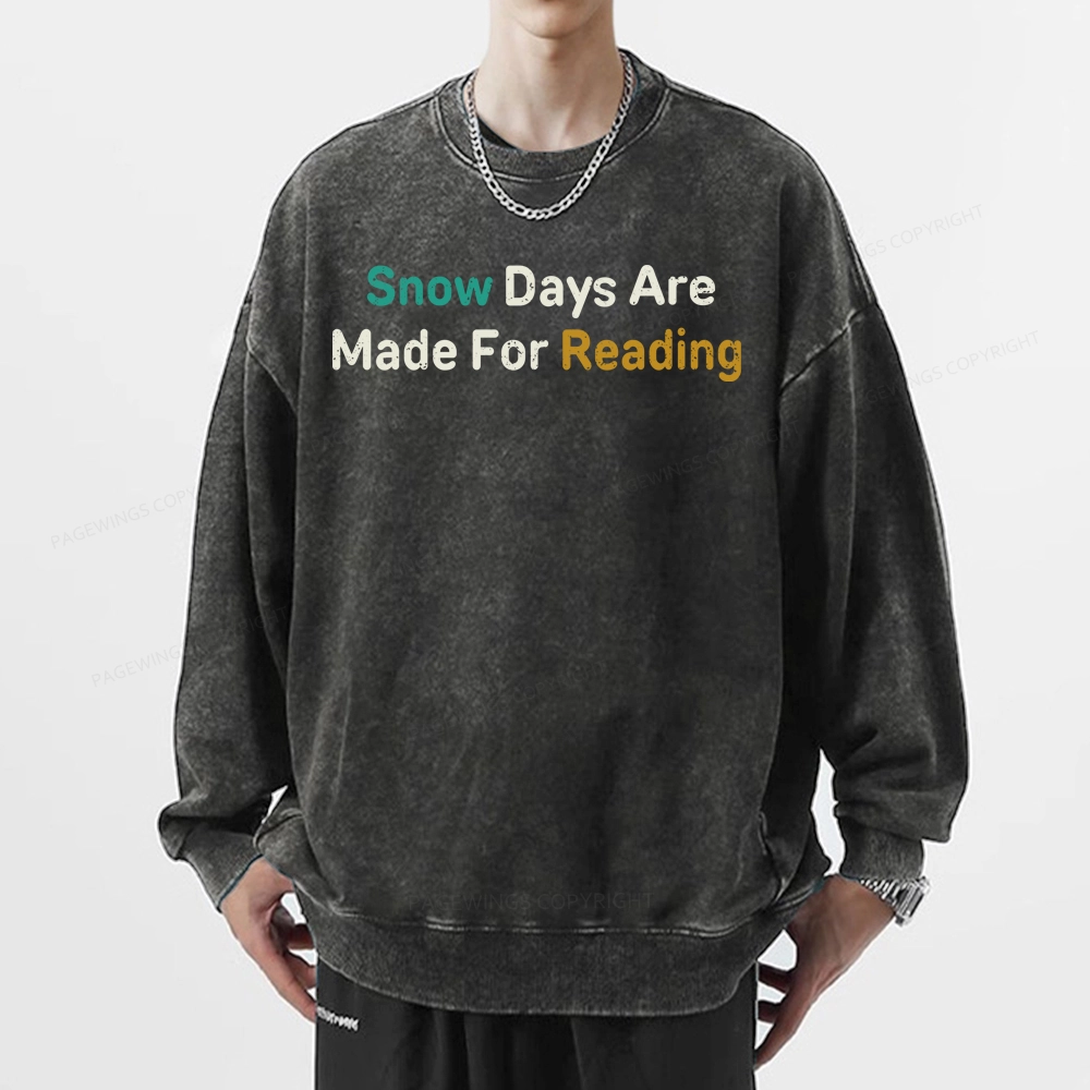 Pagewings Snow Days Are Made For Reading Unisex Washed Sweatshirt