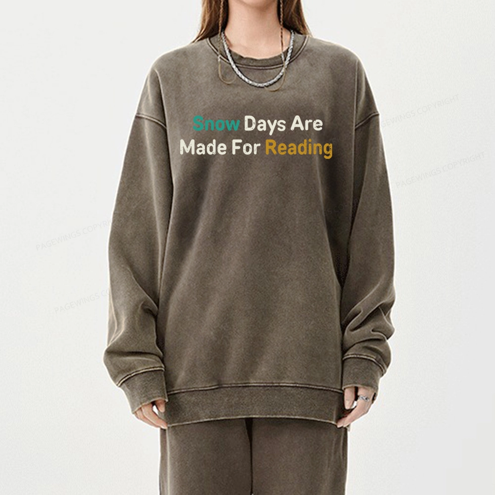 Pagewings Snow Days Are Made For Reading Unisex Washed Sweatshirt