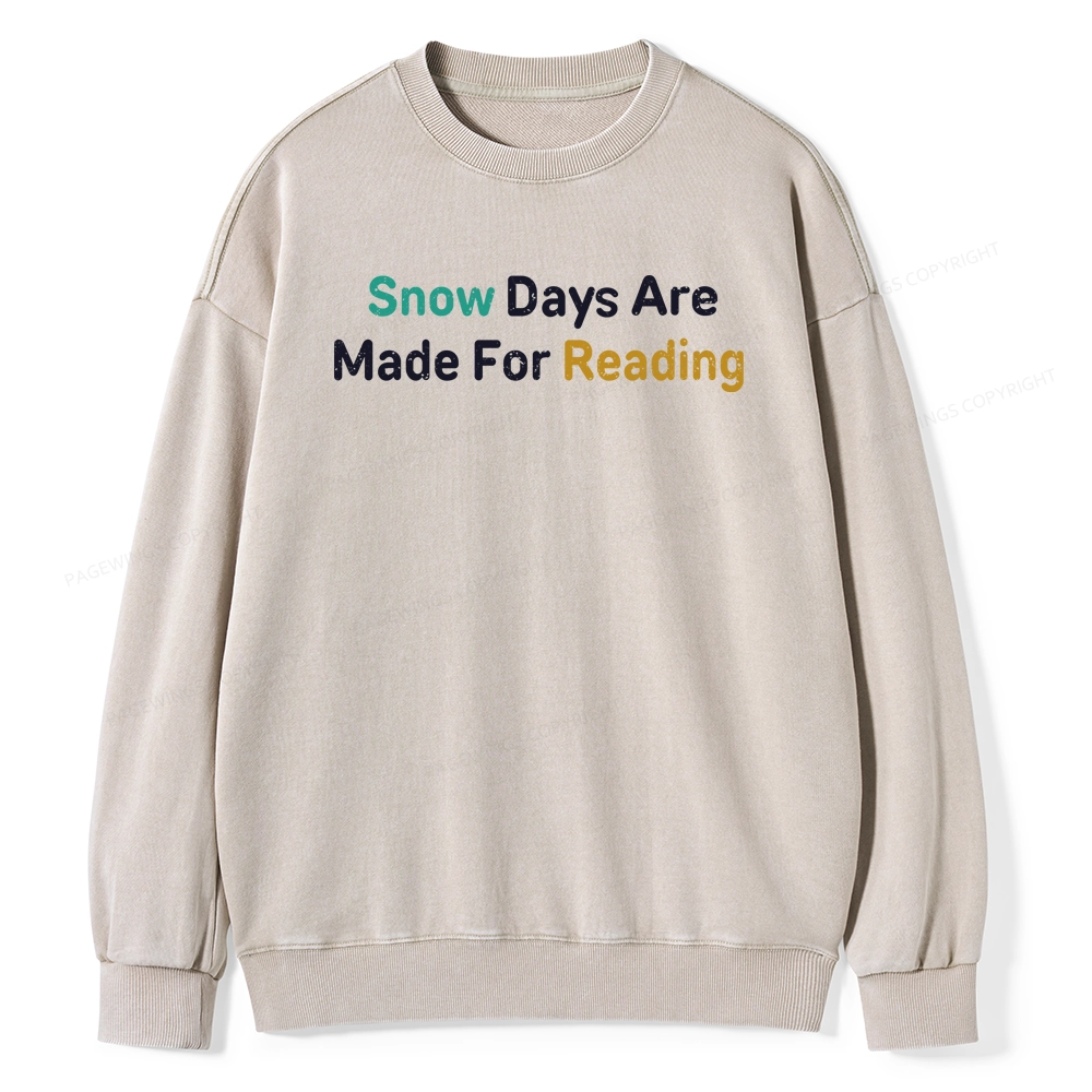 Pagewings Snow Days Are Made For Reading Unisex Washed Sweatshirt