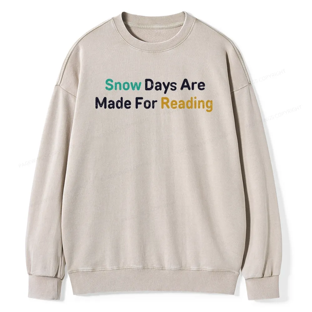 Pagewings Snow Days Are Made For Reading Unisex Washed Sweatshirt