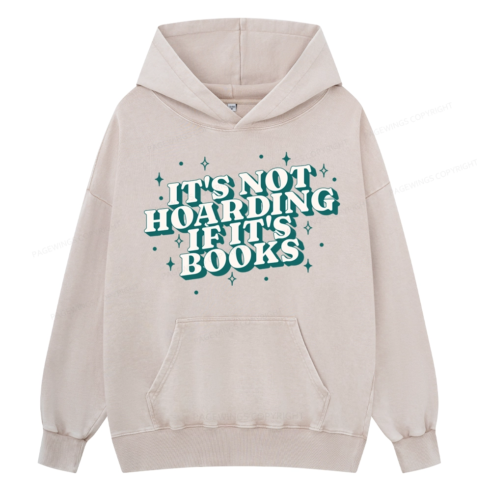 Pagewings It's Not Hoarding If It's Books Unisex Washed Hoodie