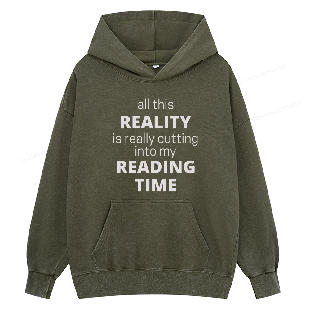 Pagewings All This Reality Is Really Cutting Into My Reading Time Unisex Washed Hoodie