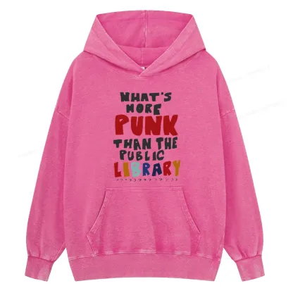 Pagewings What's More Punk Than The Public Library Unisex Washed Hoodie