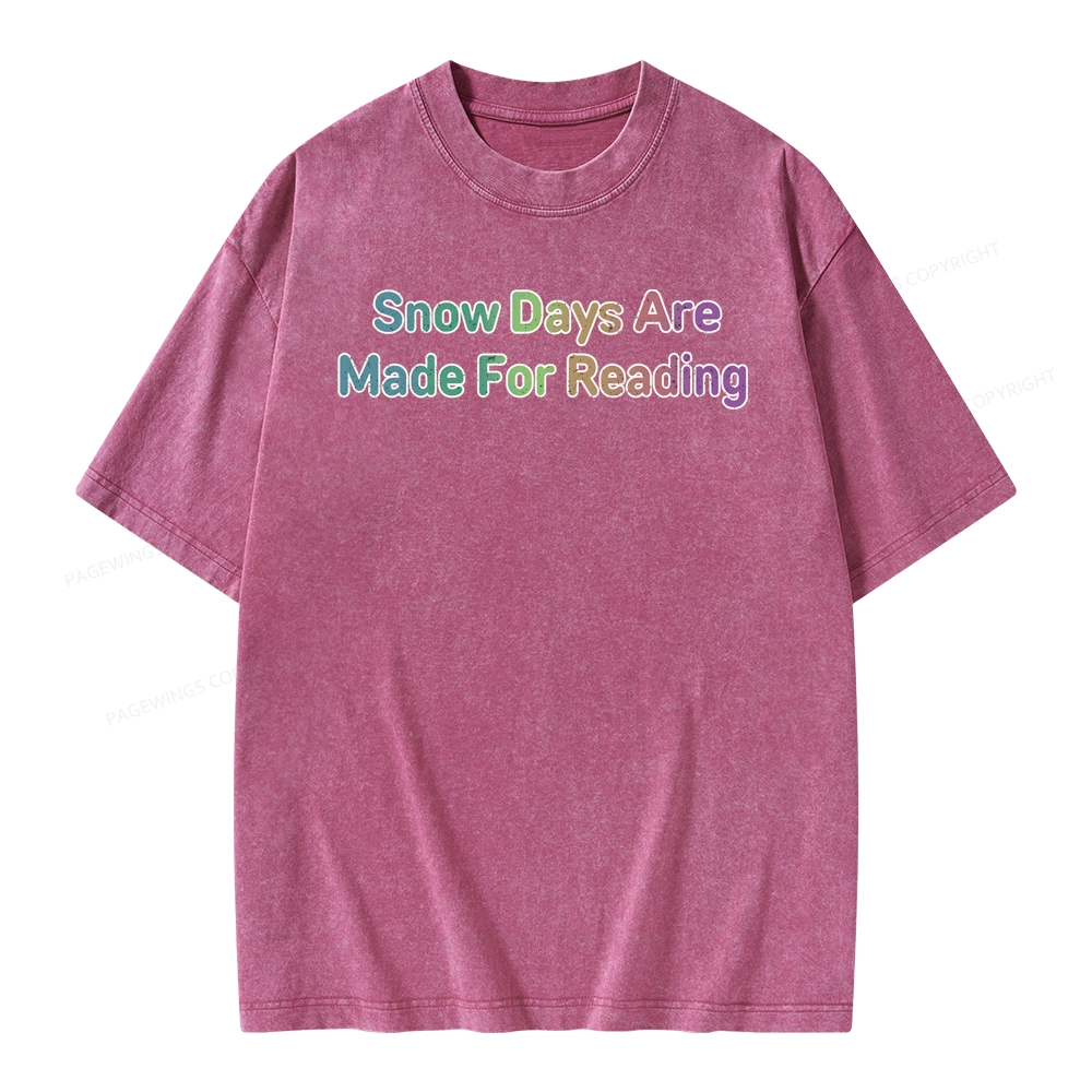 Pagewings Snow Days Are Made For Reading Unisex Washed T-shirt